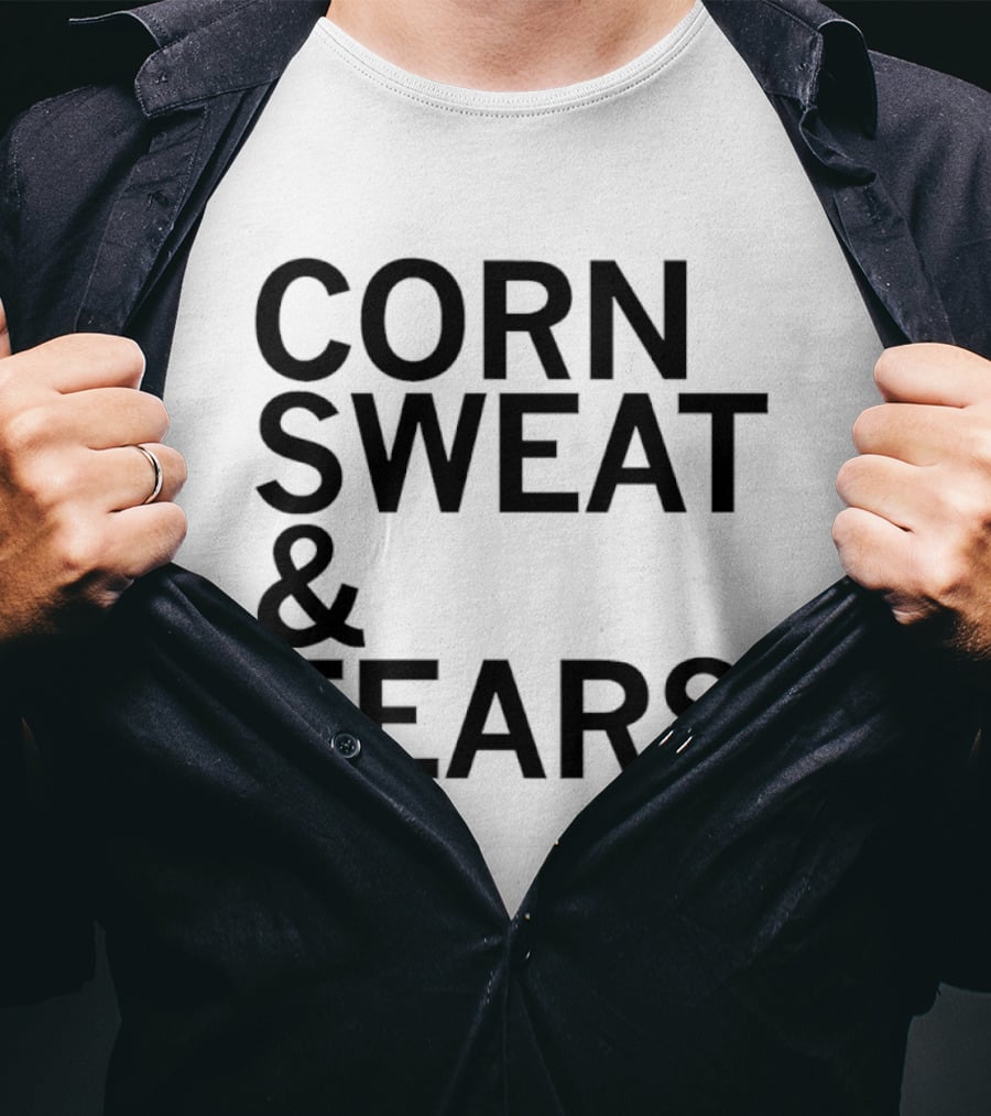 The Midwest Built Corn Sweat Tears T-Shirt