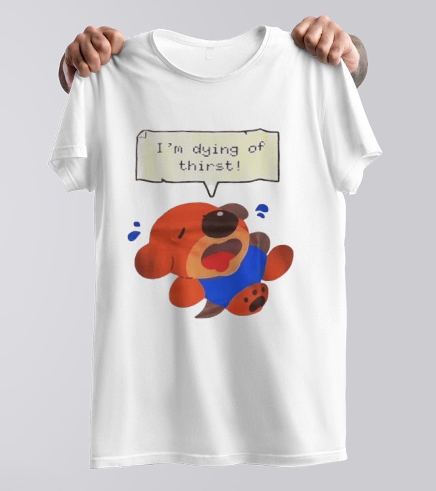 I'm Dying Of Thirst Cartoon Dog In Blue And Red With Speech Bubble T-Shirt