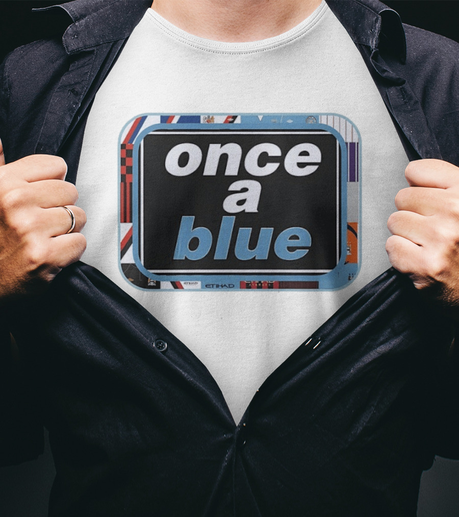 Once A Blue Manchester City FC Premier League Etihad T-Shirt
