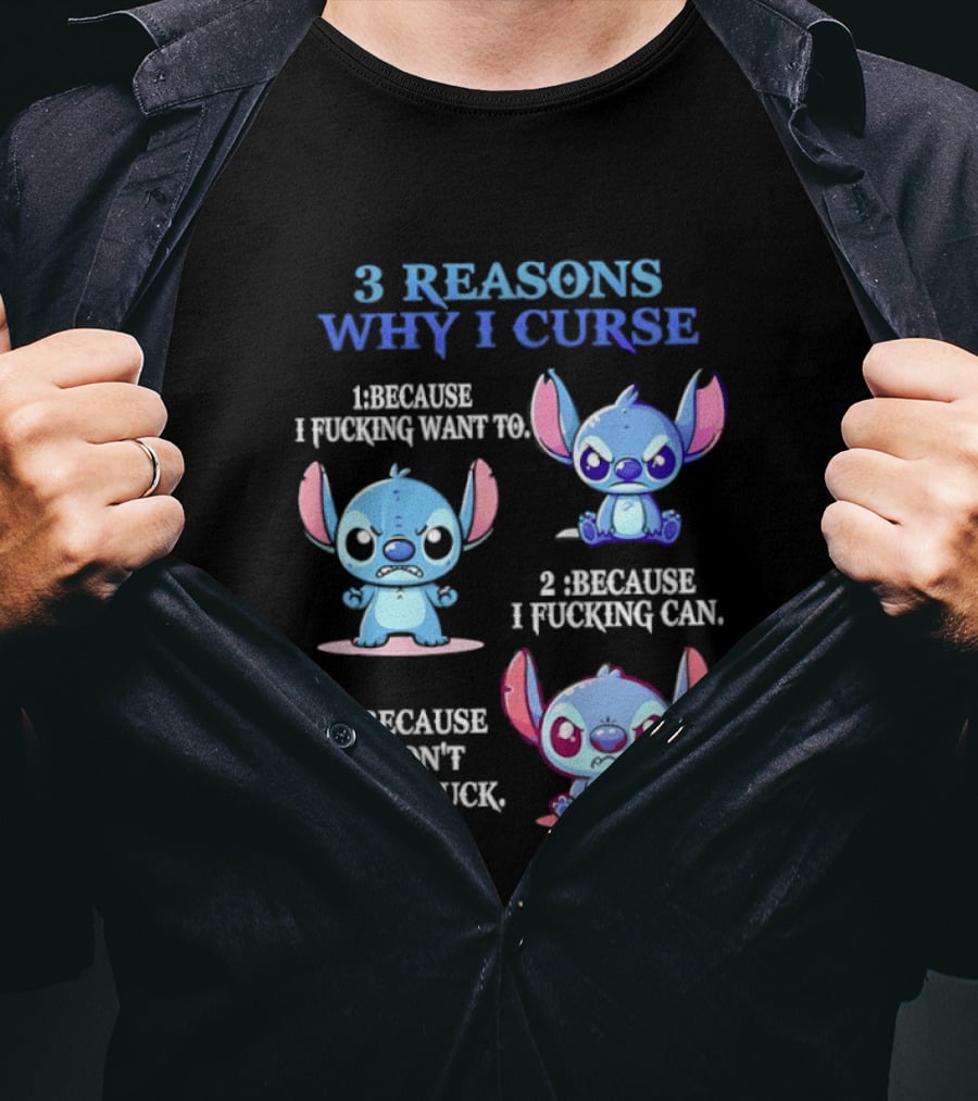 3 Reasons Why I Curse Because I Want To Can Don't Give Stitch Disney T-Shirt