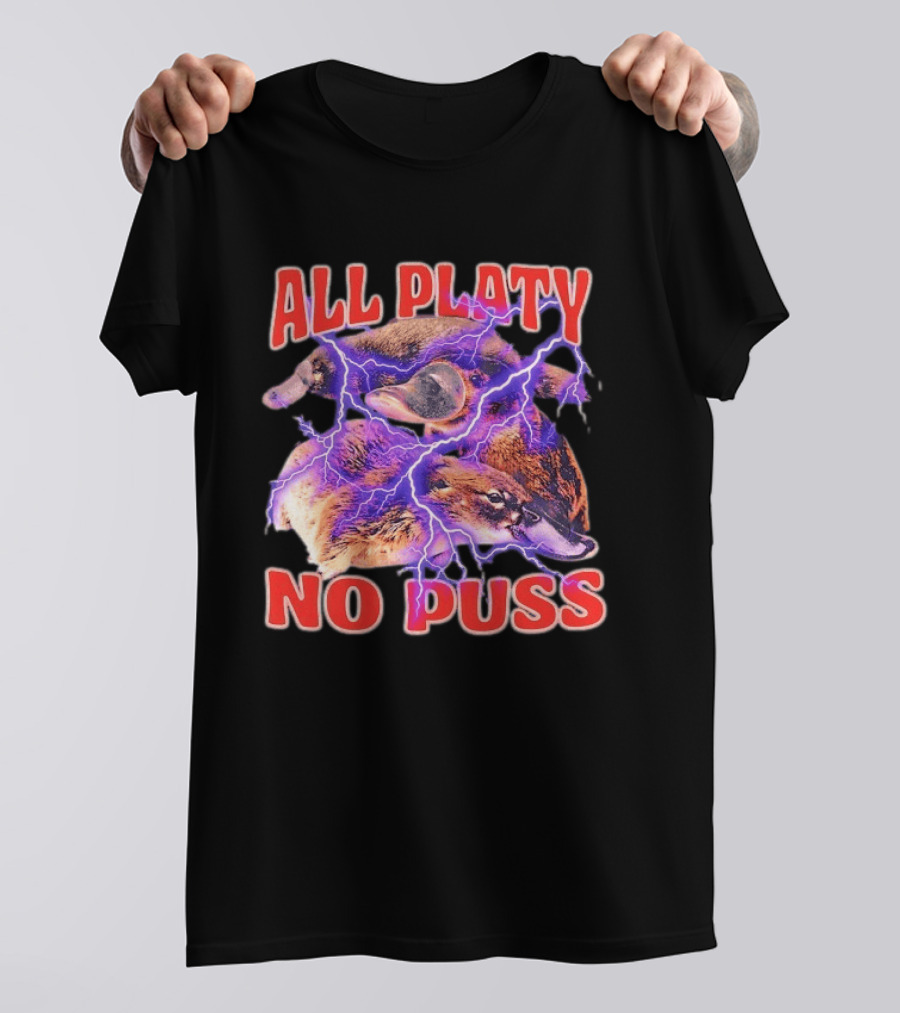 All Platy No Puss Platypus Animal Electric T-Shirt