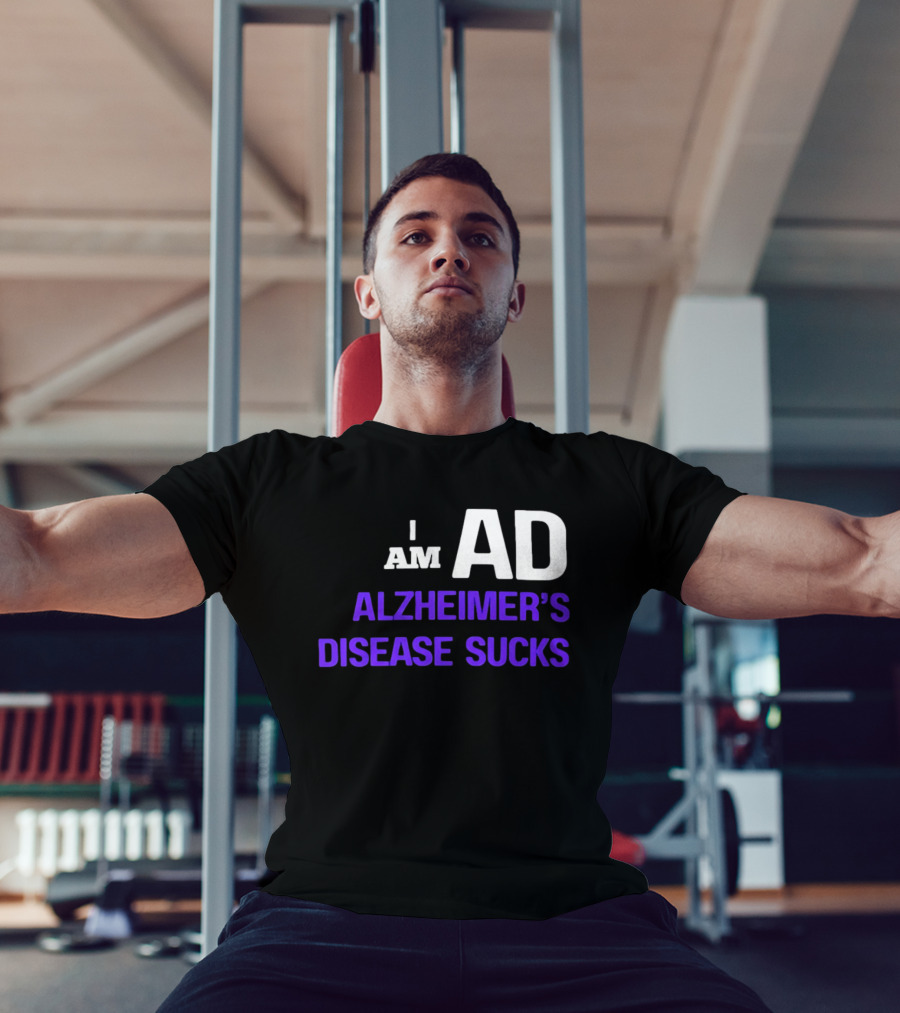 I Am AD Alzheimer's Disease Sucks Dementia Support Awareness T-Shirt