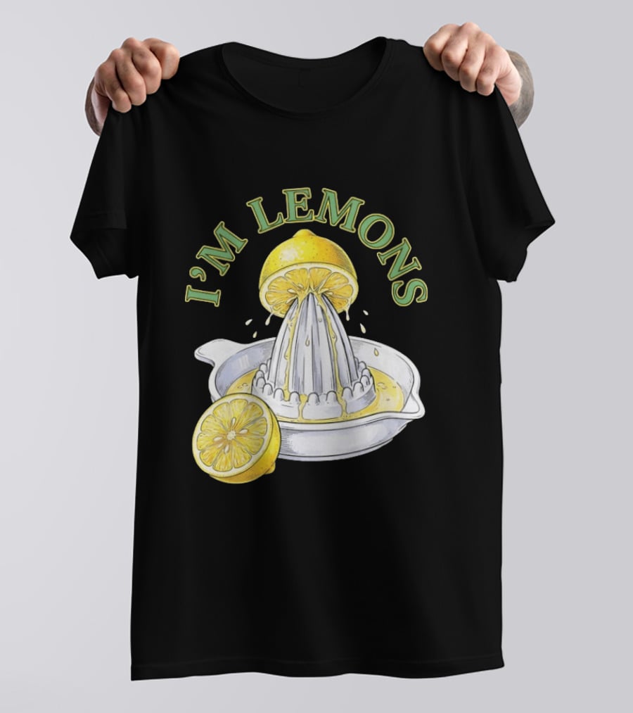 I'm Lemons Juicer And Sliced Citrus T-Shirt