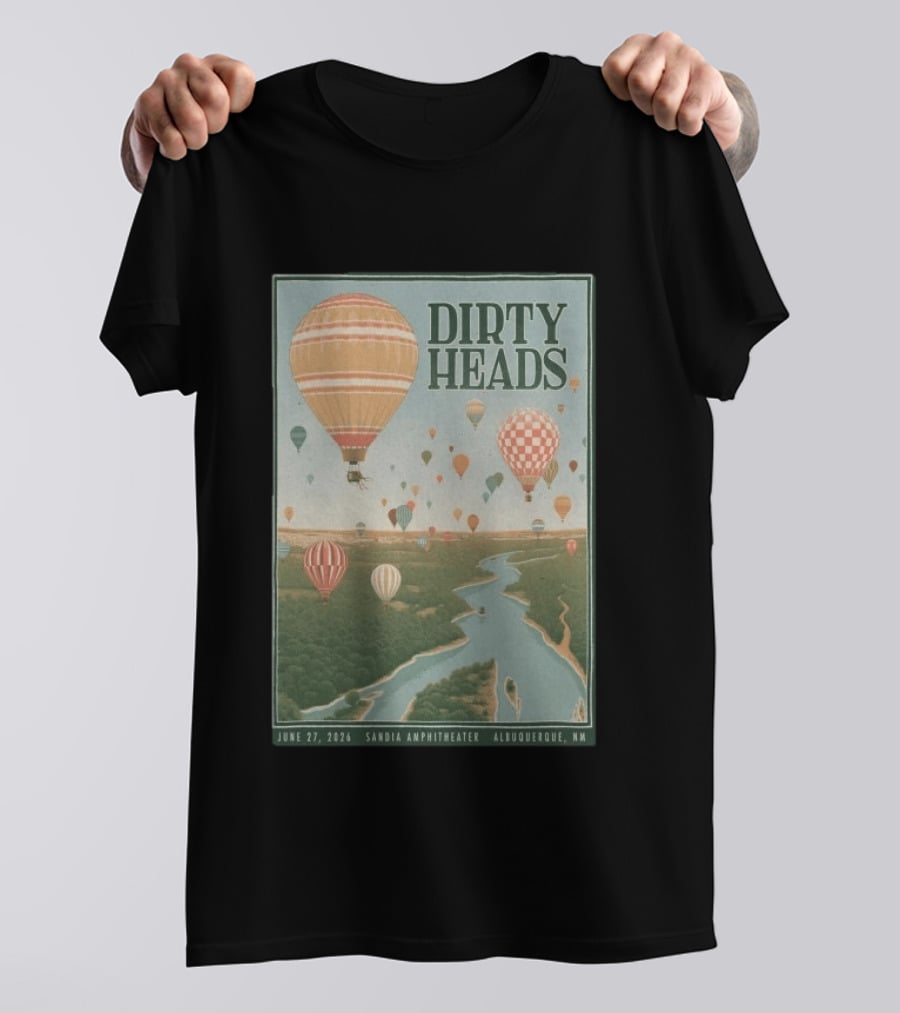 Dirty Heads Sandia Amphitheater Albuquerque NM Hot Air Balloons June 27 2026 T-Shirt
