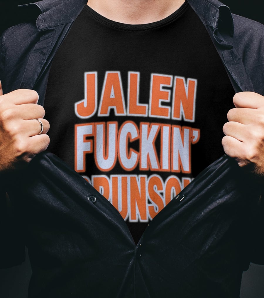 Jalen Fuckin' Brunson New York Knicks NBA Basketball T-Shirt