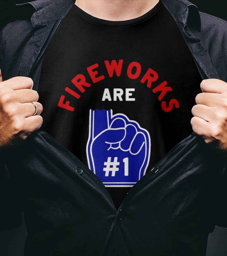 Fireworks Are Number 1 Foam Finger 4th Of July T-Shirt