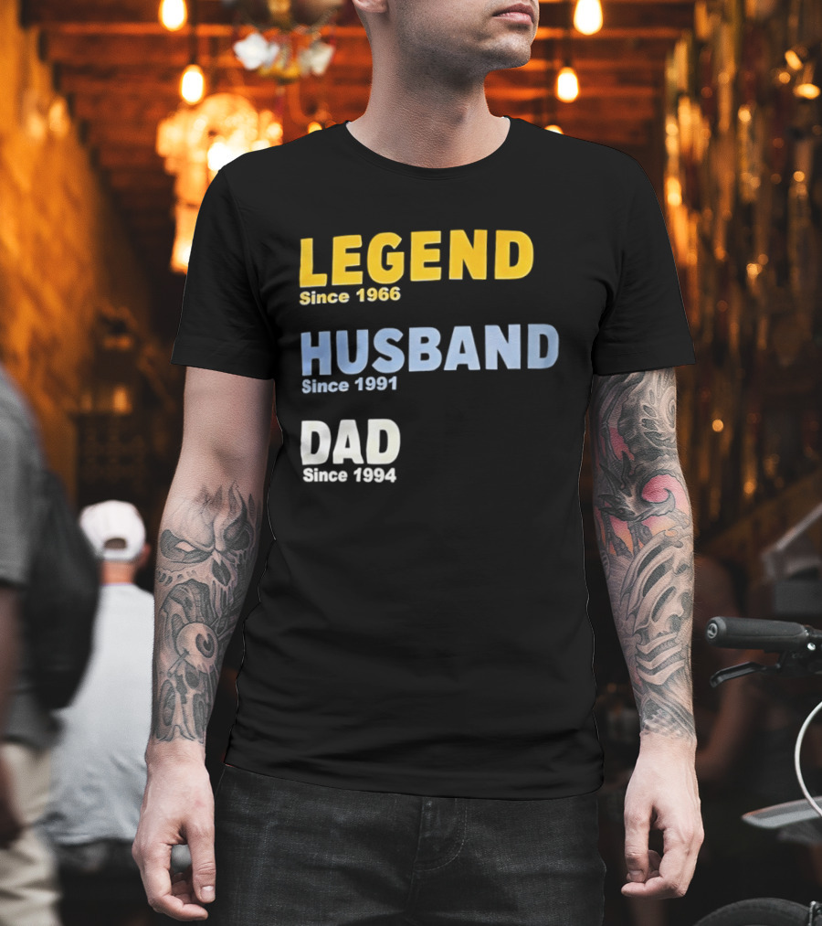 Legend Since 1966 Husband Since 1991 Dad Since 1994 T-Shirt