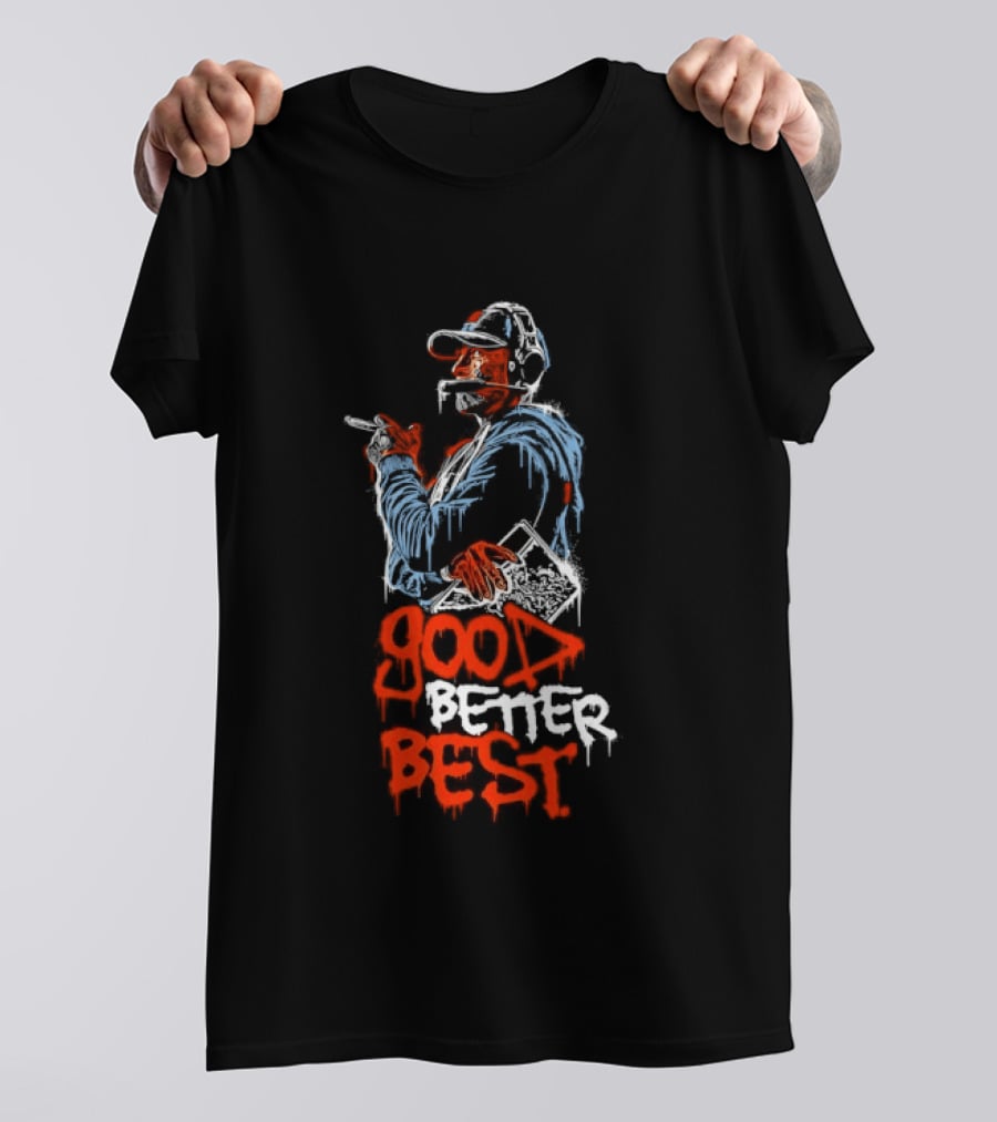 GOOD BETTER BEST Motivational Inspirational Text With Baseball Player T-Shirt