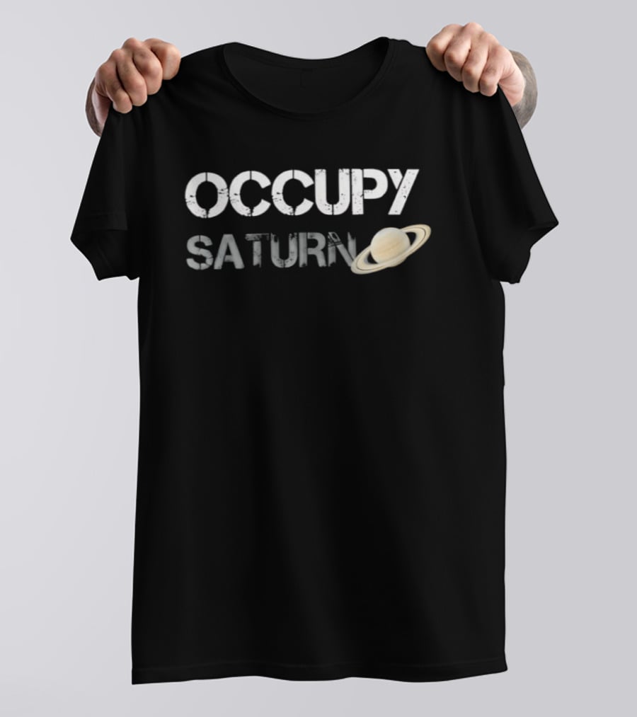 Occupy Saturn Space Astronomy Planet Science Saturn Rings T-Shirt