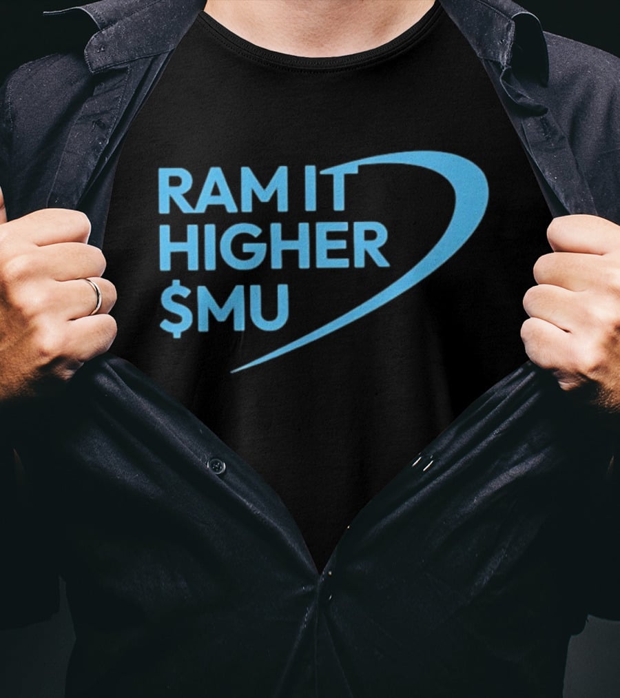 Ram It Higher $MU Micron Technology Stock Market Boost T-Shirt