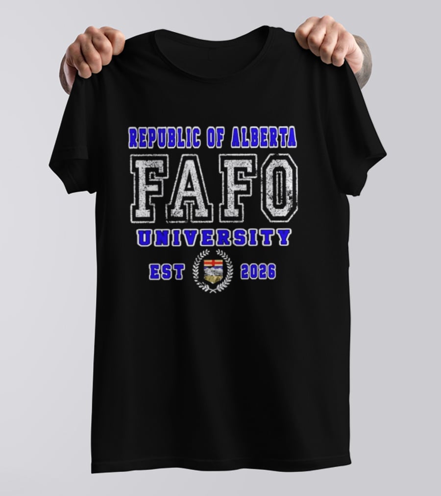 Republic Of Alberta FAFO University Est 2026 Crest T-Shirt