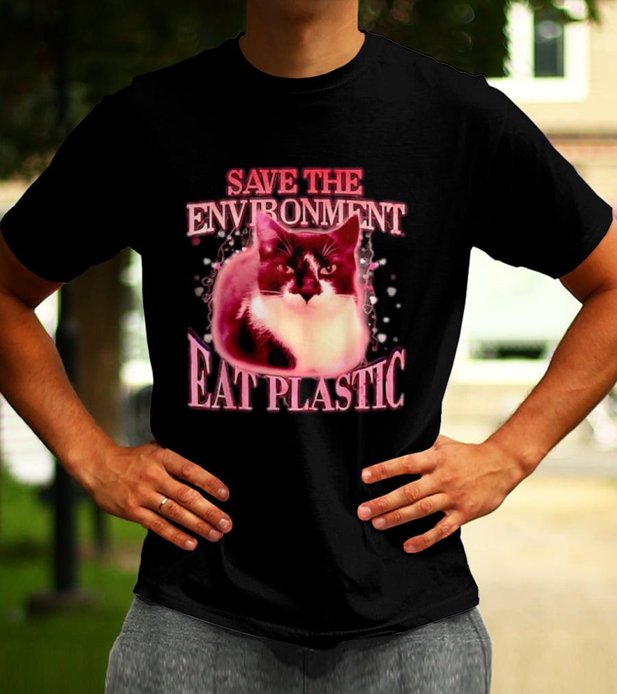 Save The Environment Eat Plastic Cat Humor T-Shirt