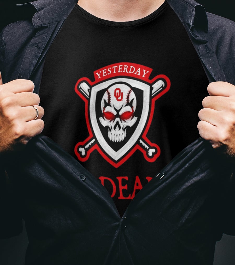 Yesterday Is Dead Oklahoma Sooners Baseball Skull Crossbones T-Shirt