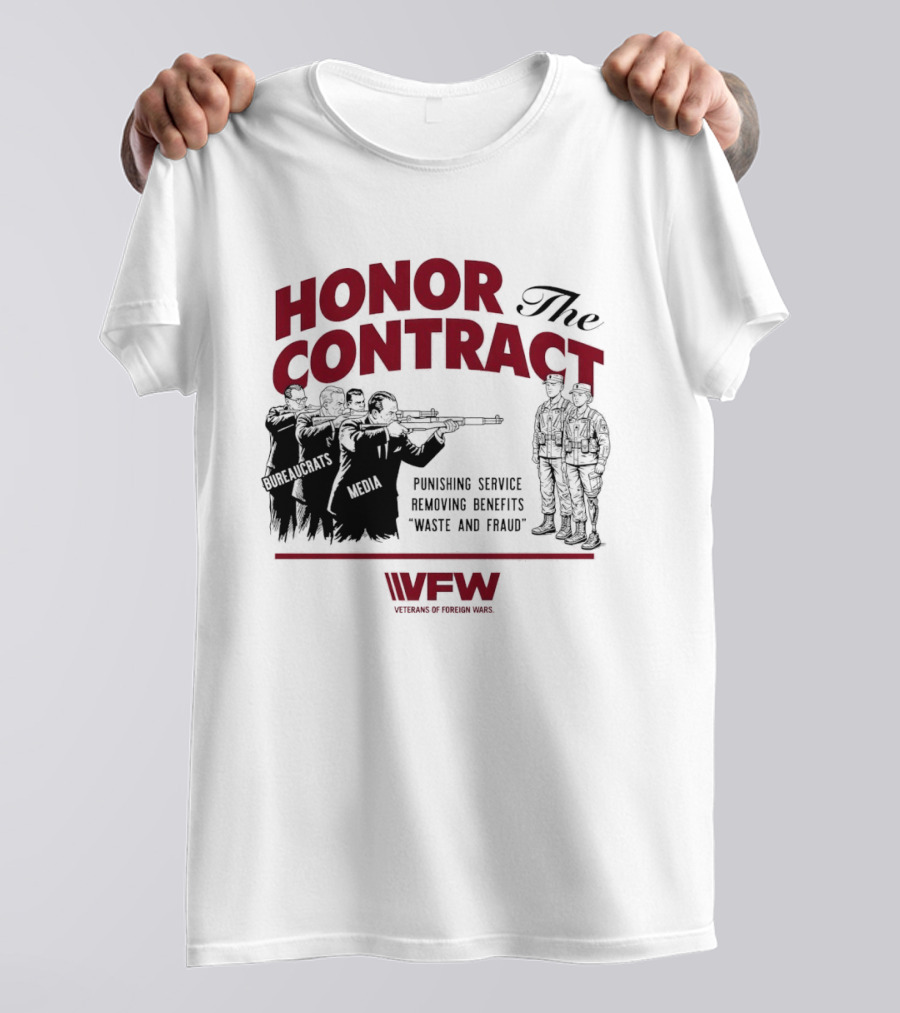 Honor The Contract Vfw Punishing Service Removing Benefits Waste And Fraud Veterans Of Foreign Wars T-Shirt