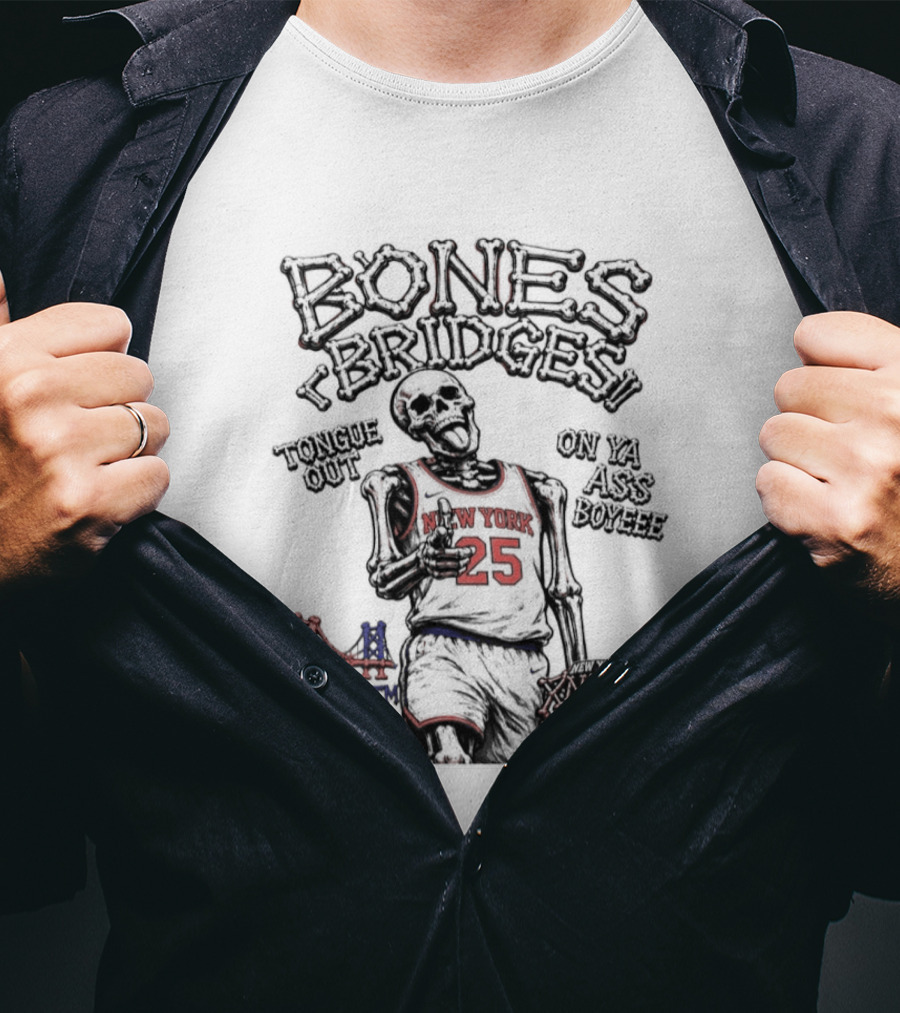 Bones Bridges New York Knicks 25 Breezy NBA Tongue Out On Ya Ass Boyeee T-Shirt