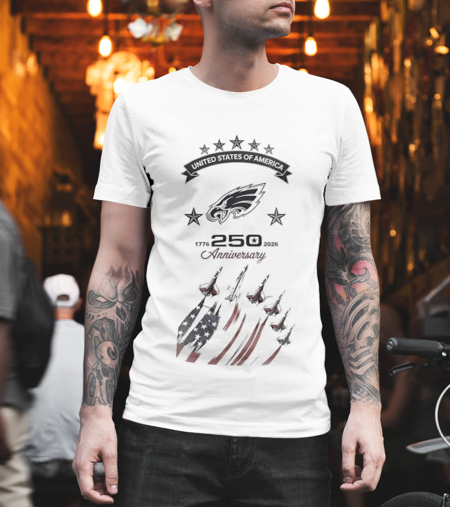 Philadelphia Eagles 1776 250th Anniversary United States Of America 2026 T-Shirt