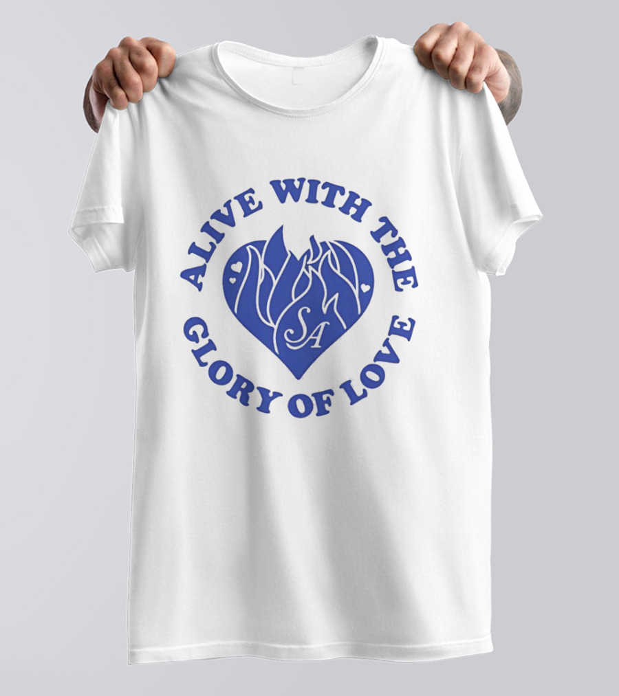 Alive With The Glory Of Love Heart SA Flame T-Shirt