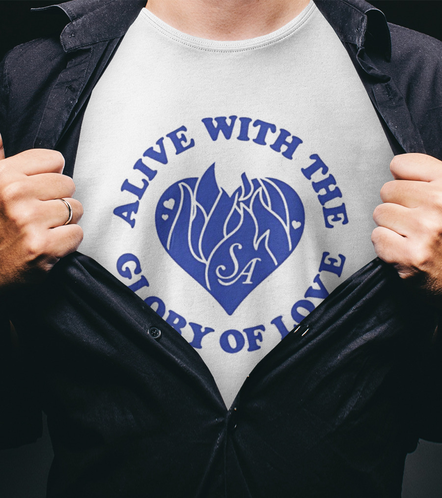 Alive With The Glory Of Love Heart SA Flame T-Shirt
