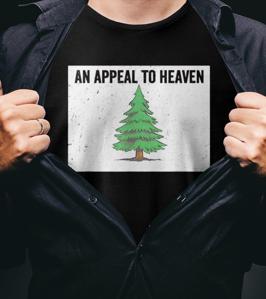 An Appeal To Heaven Pine Tree Flag T-Shirt