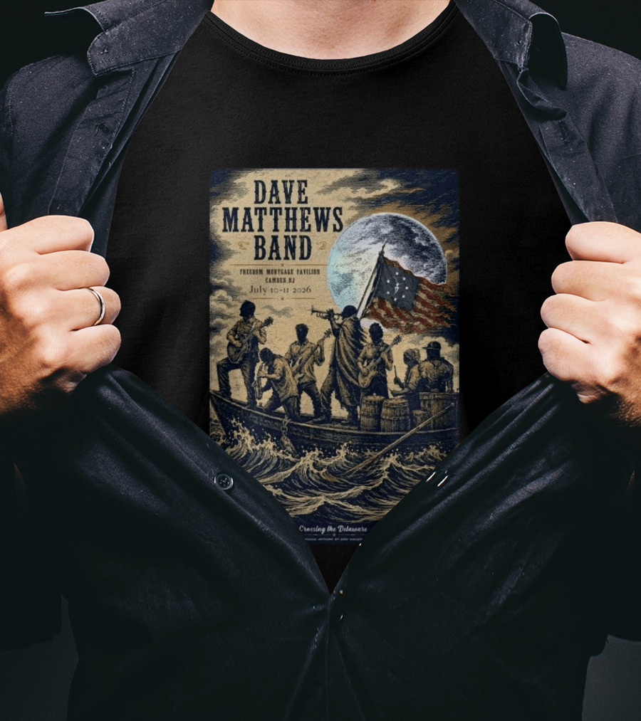 Dave Matthews Band Freedom Mortgage Pavilion July 10 11 2026 Camden NJ Crossing The Delaware T-Shirt