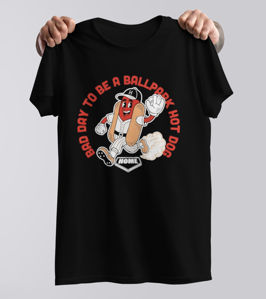 Bad Day To Be A Ballpark Hot Dog Baseball T-Shirt