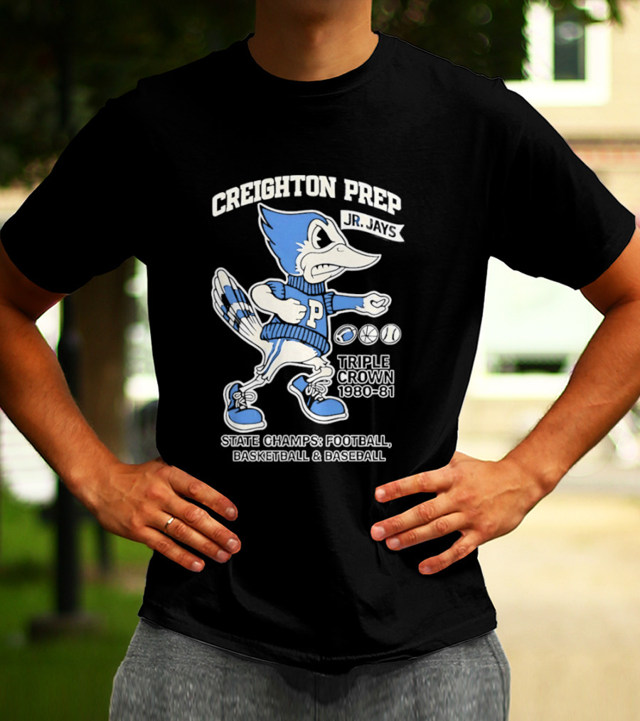Creighton Prep Jr Jays State Champs Triple Crown Football Basketball Baseball 1980 1981 T-Shirt