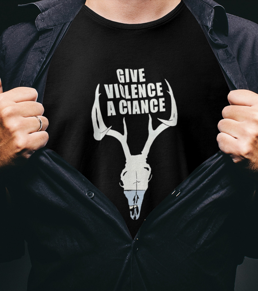 Give Violence A Chance Deer Skull Hunting Archery Wildlife T-Shirt