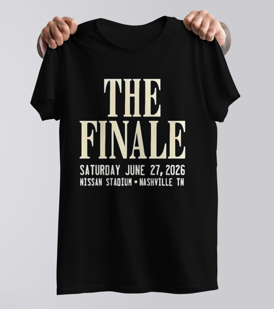 The Finale June 27 2026 Nissan Stadium Nashville Event T-Shirt