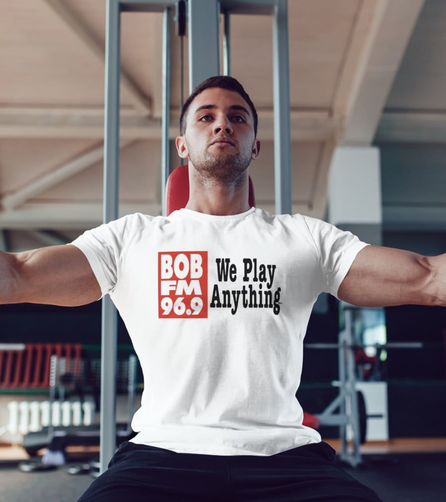 BOB FM 96.9 We Play Anything Radio Station T-Shirt