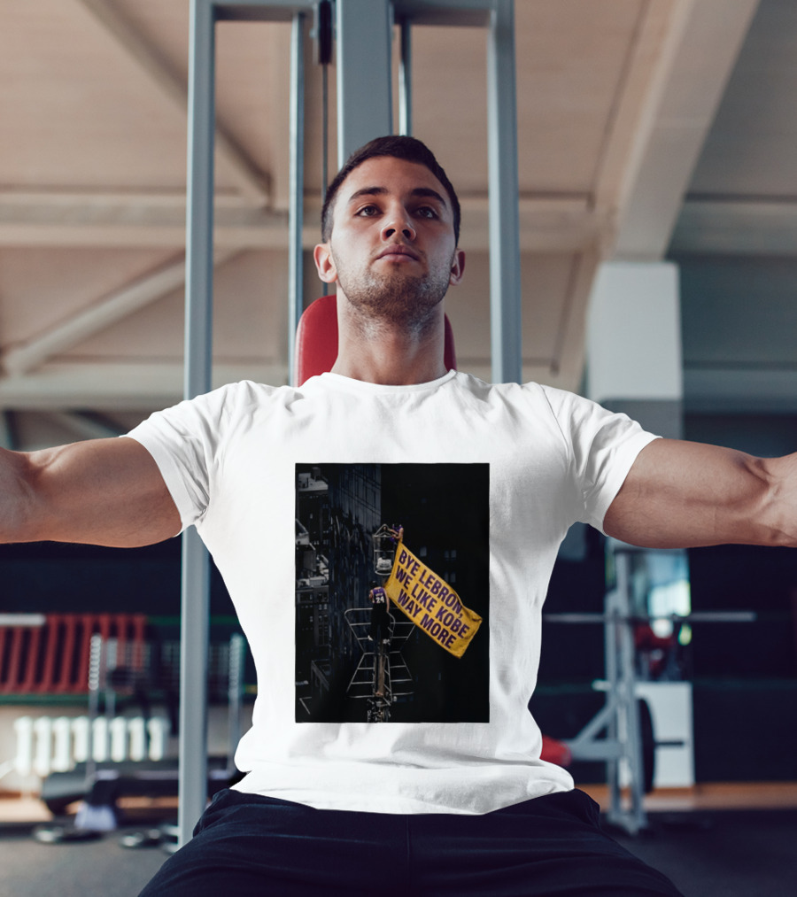 Bye LeBron We Like Kobe Way More Empire State Building Flag Meme T-Shirt