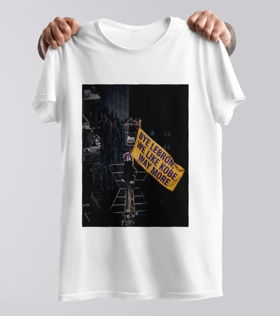 Bye LeBron We Like Kobe Way More Empire State Building Flag Meme T-Shirt