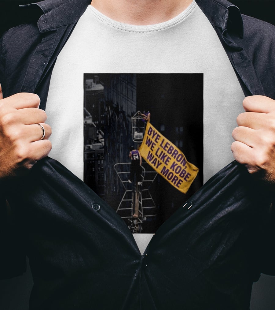 Bye LeBron We Like Kobe Way More Empire State Building Flag Meme T-Shirt