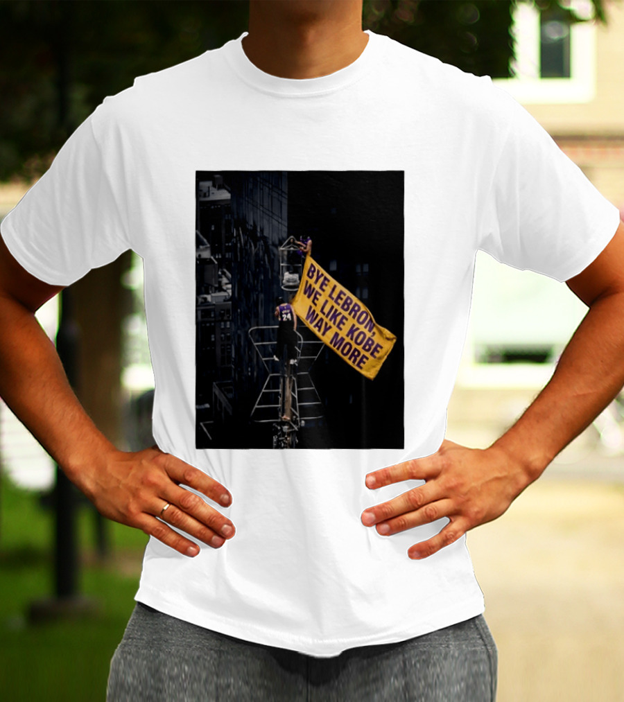 Bye LeBron We Like Kobe Way More Empire State Building Flag Meme T-Shirt