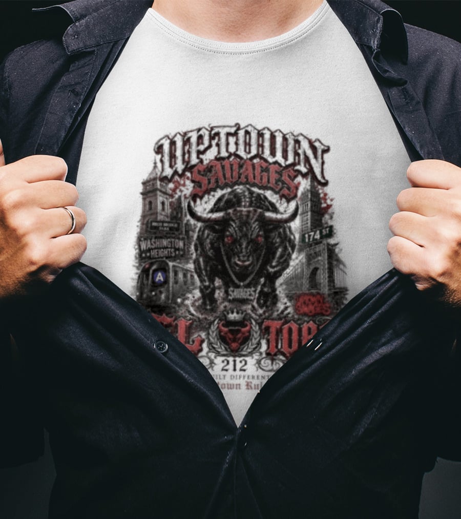 Uptown Savages El Toro 212 Washington Heights Built Different Uptown Rules T-Shirt