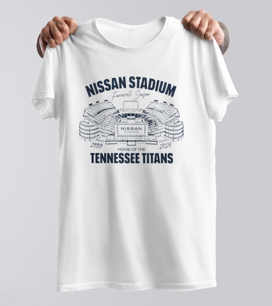 Nissan Stadium Farewell Season 1999 2026 Home Of The Tennessee Titans T-Shirt