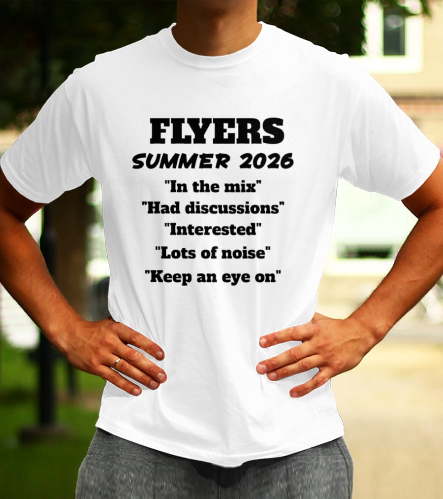 FLYERS SUMMER 2026 In The Mix Had Discussions Interested Lots Of Noise Keep An Eye On T-Shirt
