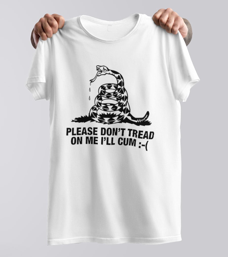Please Don't Tread On Me I'll Cum Gadsden Flag Snake Emoticon T-Shirt