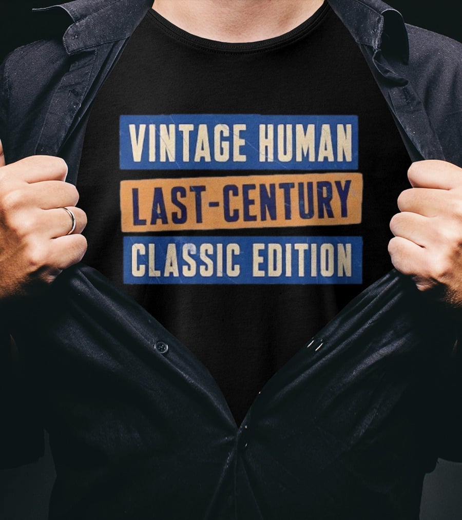Vintage Human Last Century Classic Edition T-Shirt
