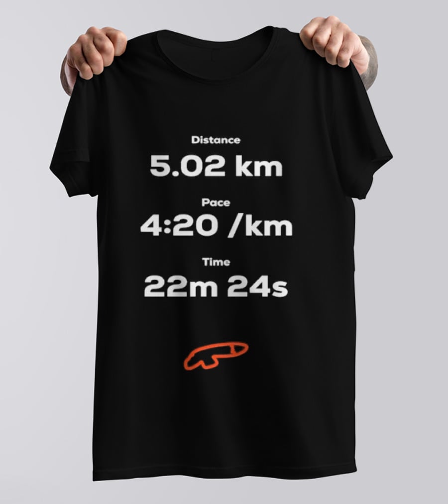 Distance 5.02 Km Pace 4:20 Per Km Time 22m 24s Running Track T-Shirt