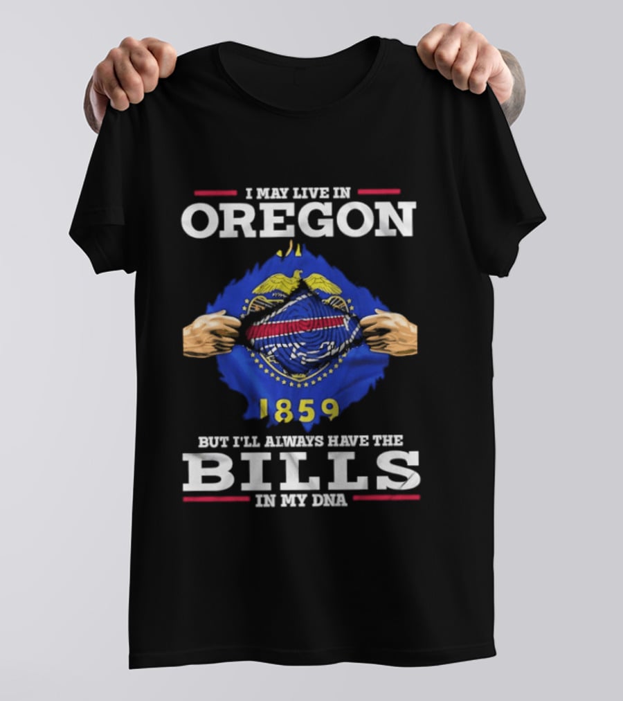 Oregon Resident With Buffalo Bills In My DNA 1859 T-Shirt