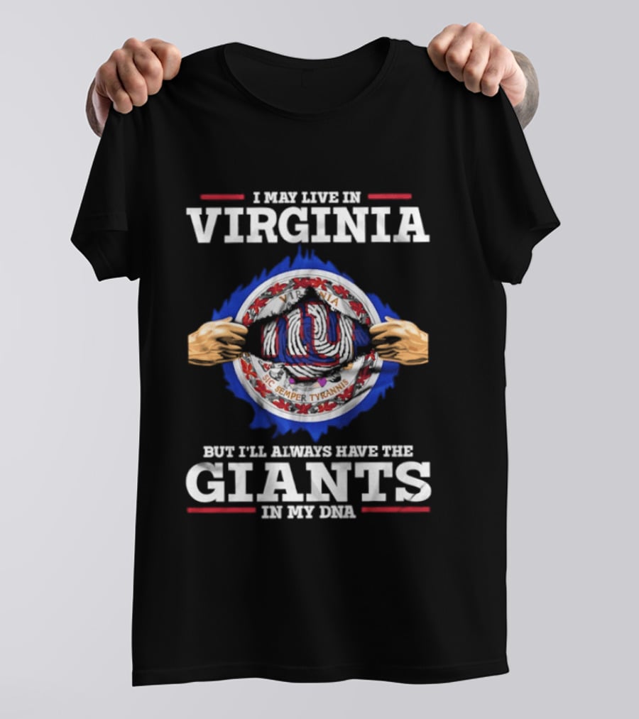 Virginia Resident Giants Fan Loyalty Forever In My DNA T-Shirt