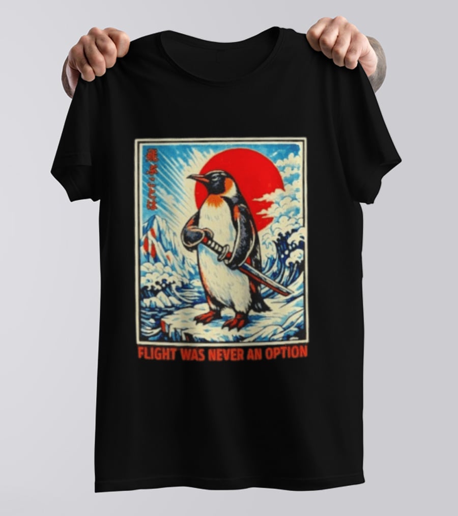 Flight Was Never An Option Japanese Penguin Samurai Rising Sun Katana Waves T-Shirt