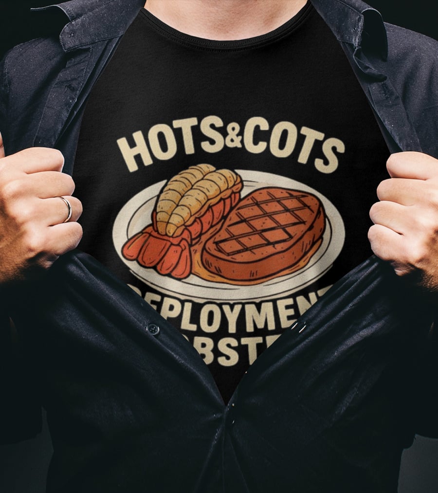 Hots And Cots Deployment Lobster Steak T-Shirt