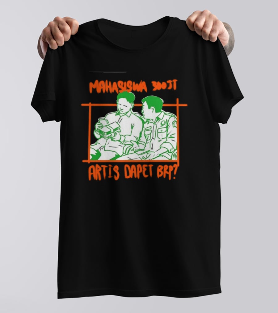 Mahasiswa 300jt Artis Dapet Brp Indonesia T-Shirt