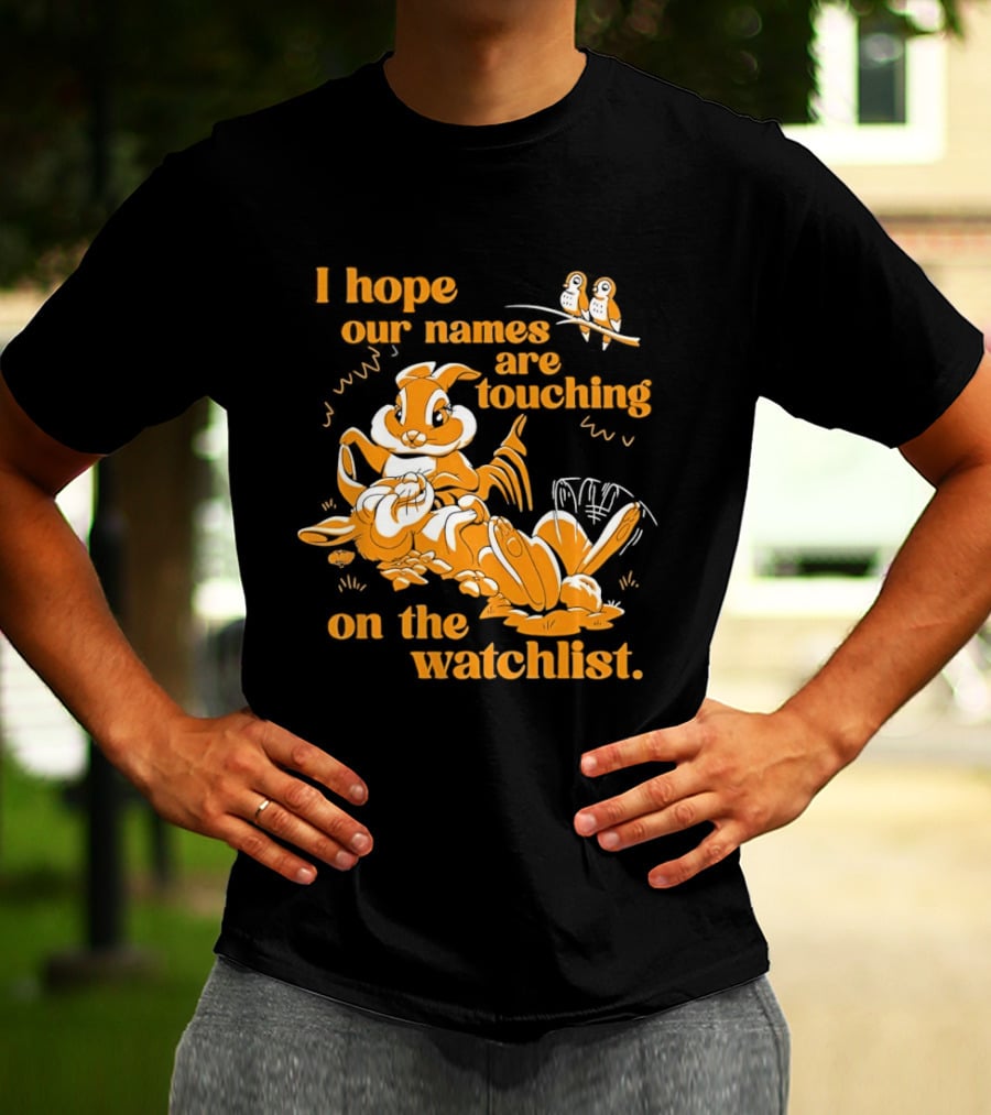 I Hope Our Names Are Touching On The List Squirrel Cartoon T-Shirt