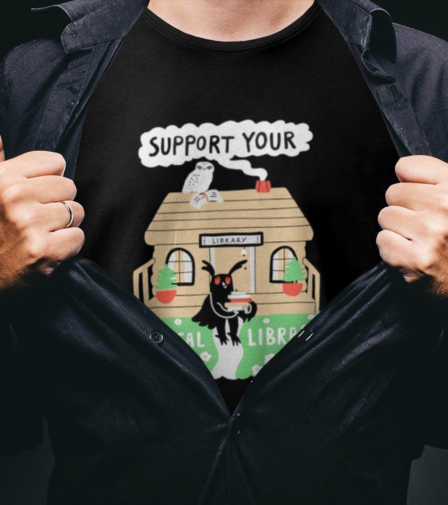 Support Your Local Library Mothman With Books And Cozy Cabin Reading T-Shirt