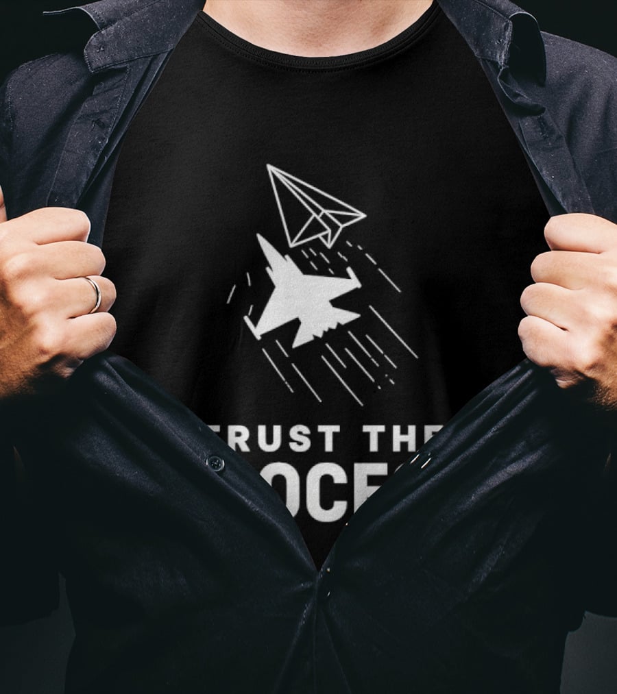 Trust The Process Fighter Jet Paper Airplane T-Shirt