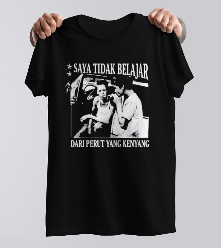Saya Tidak Belajar Dari Perut Yang Kenyang Iconic Conversation T-Shirt
