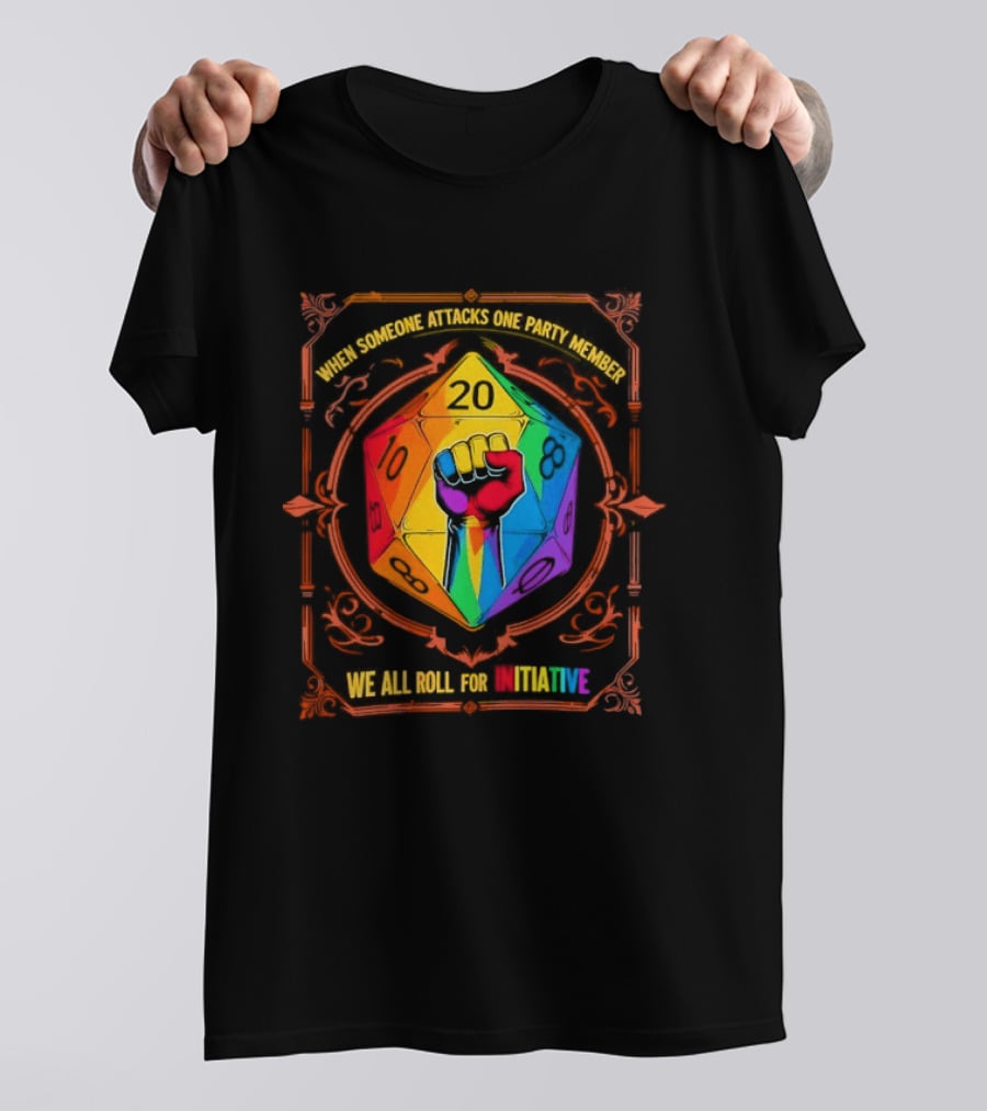 When Someone Attacks One Party Member Rainbow Dice Fist We All Roll For Initiative LGBT T-Shirt