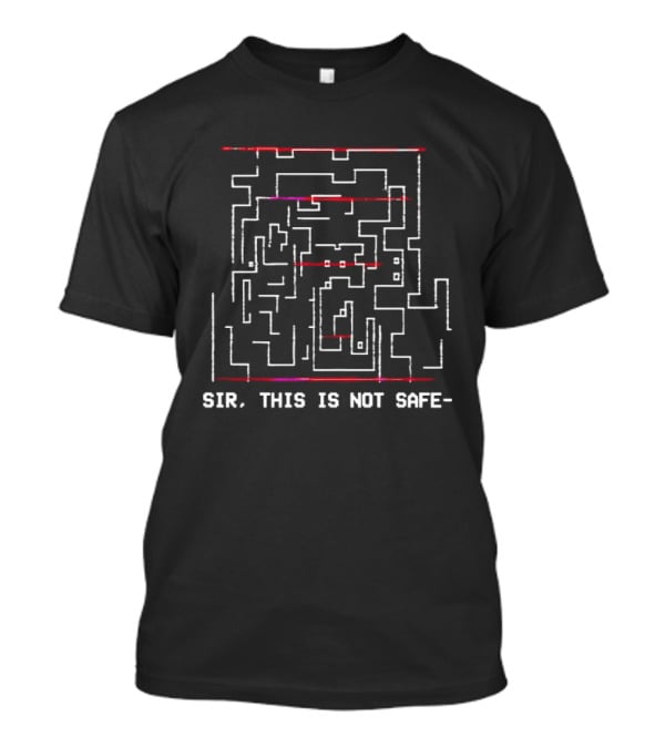 Sir This Is Not Safe Internet Horror Maze T-Shirt